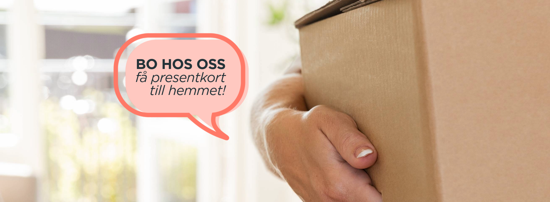 Bo hos oss - få presentkort till hemmet!